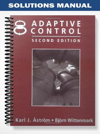 Solutions Manual For Adaptive Control 2nd Edition By Astrom - Tutor Website