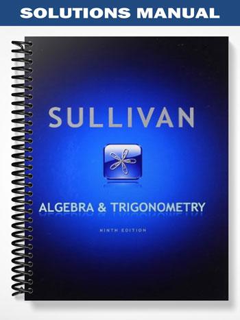 Solutions Manual for Algebra and Trigonometry 9th Edition by Michael ...
