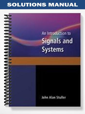 Solutions Manual for An Introduction to Signals and Systems 1st Edition ...