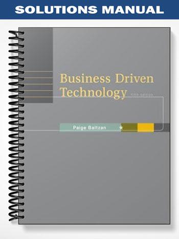 Solutions Manual for Business Driven Technology 5th Edition by Baltzan ...