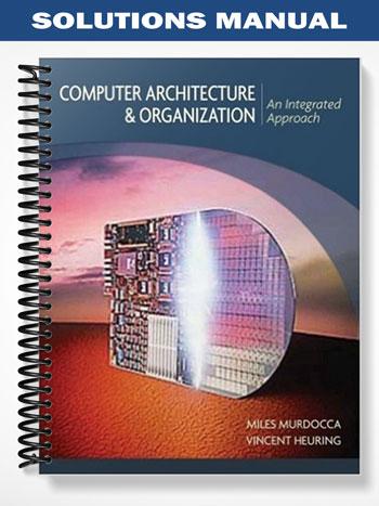 Solutions Manual for Computer Architecture and Organization An ...