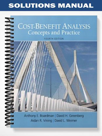 Solutions Manual For Cost-Benefit Analysis 4th Edition By Boardman ...