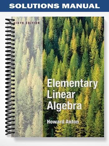 Solutions Manual for Elementary Linear Algebra 9th Edition by Anton ...