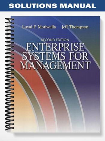 Solutions Manual for Enterprise Systems for Management 2nd Edition by Motiwalla - Tutor website