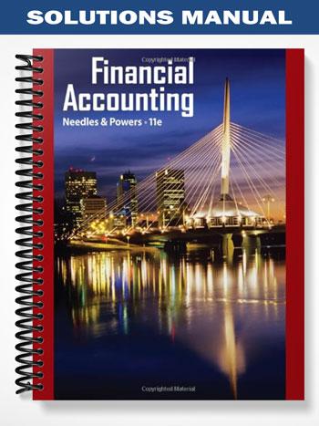 Solutions Manual For Financial Accounting 11th Edition By Needles ...