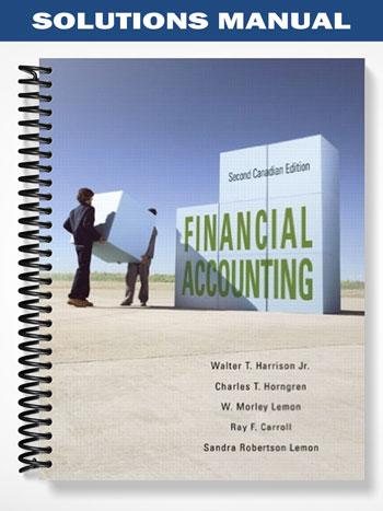 Solutions Manual for Financial Accounting Second Canadian Edition 2nd Edition by Harrison - Tutor website