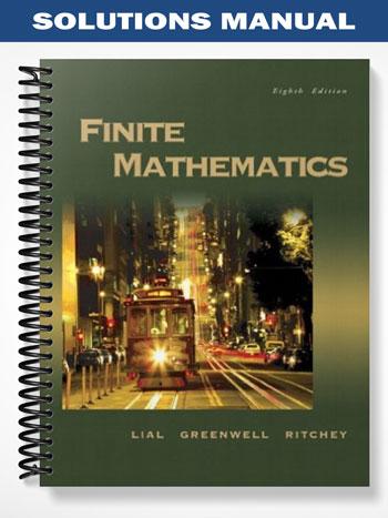 Solutions Manual for Finite Mathematics 8th Edition by Lial - Tutor website