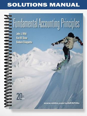 Solutions Manual for Fundamental Accounting Principles 20th Edition by Wild - Tutor website