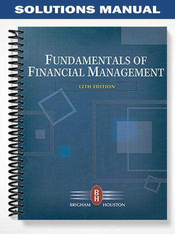 Financial Management Brigham 12th Edition Solutions