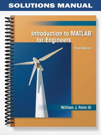 Solutions Manual for Introduction to MATLAB for Engineers 3rd Edition ...