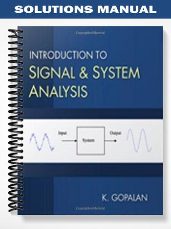 Solutions Manual for Introduction to Signal and System Analysis 1st ...