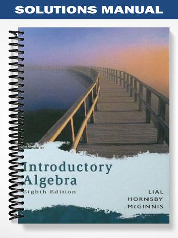 Solutions Manual for Introductory Algebra 8th Edition by Lial - Tutor website