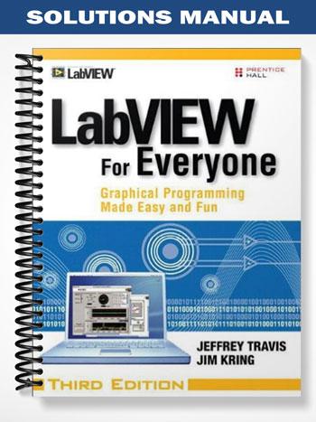 Solutions Manual for LabVIEW for Everyone Graphical Programming Made ...