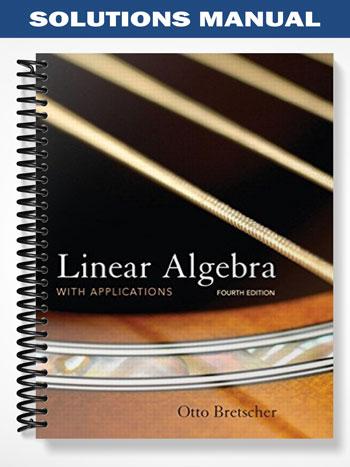 Solutions Manual for Linear Algebra with Applications 4th Edition by ...