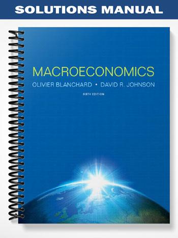 Solutions Manual For Macroeconomics 6th Edition By Blanchard - Tutor ...