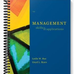 Solutions Manual for Management Skills and Applications 13th Edition by Rue
