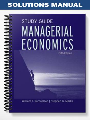 Solutions Manual For Managerial Economics 5th Edition By Samuelson ...