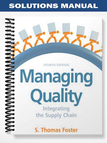 Solutions Manual for Managing Quality 4th Edition by Thomas Foster - Tutor website