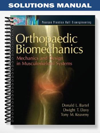 Solutions Manual for Orthopaedic Biomechanics Mechanics and Design in ...