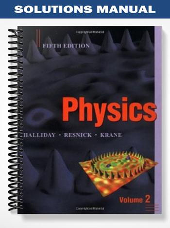 Solutions Manual For Physics 5th Edition By Halliday - Tutor Website