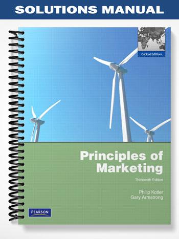 Solutions Manual for Principles of Marketing 13th Edition by Kotler - Tutor website