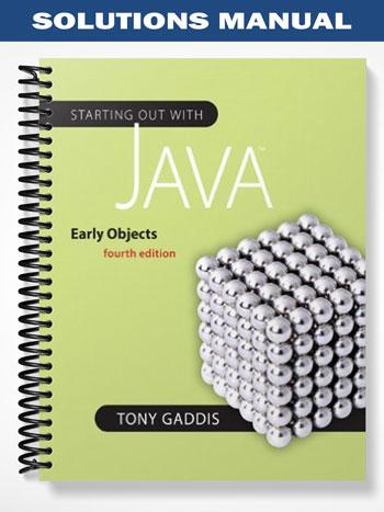 Solutions Manual for Starting Out with Java Early Objects 4th Edition ...