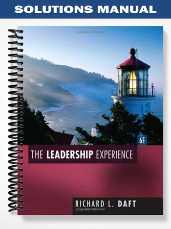 Solutions Manual for The Leadership Experience 6th Edition by Daft ...