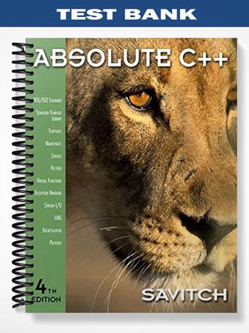 Test Bank for Absolute C++ 4th Edition by Savitch - Tutor website