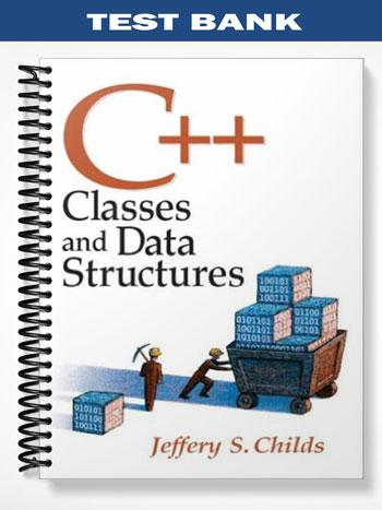 Test Bank for C++ Classes and Data Structures 1st Edition by Jeffrey ...