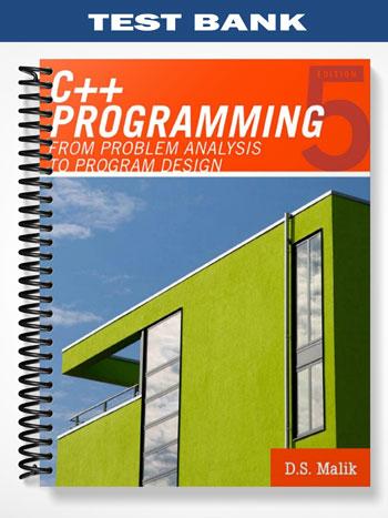 Test Bank for C++ Programming From Problem Analysis to Program Design ...