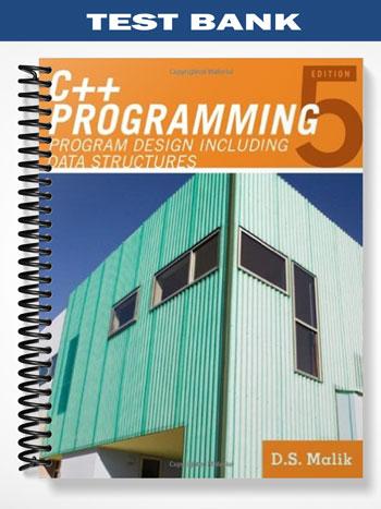 Test Bank for C++ Programming Program Design Including Data Structures ...