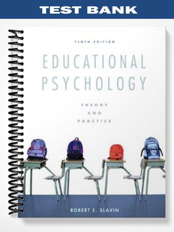 SLAVIN RE 2019 EDUCATIONAL PSYCHOLOGY THEORY AND PRACTICE PEARSON visual data 2