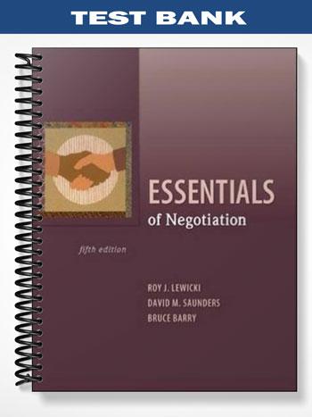Test Bank for Essentials of Negotiation 5th Edition by Lewicki - Tutor website
