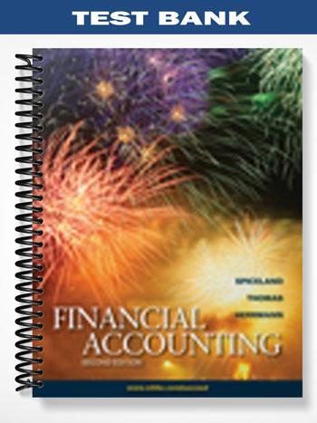 Test Bank for Financial Accounting 2nd Edition by Spiceland - Tutor website