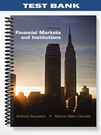 Test Bank for Financial Markets and Institutions 5th Edition by ...
