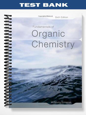 Test Bank for Fundamentals of Organic Chemistry 6th Edition by McMurry ...
