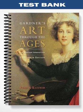 Test Bank for Gardners Art through the Ages The Western Perspective ...