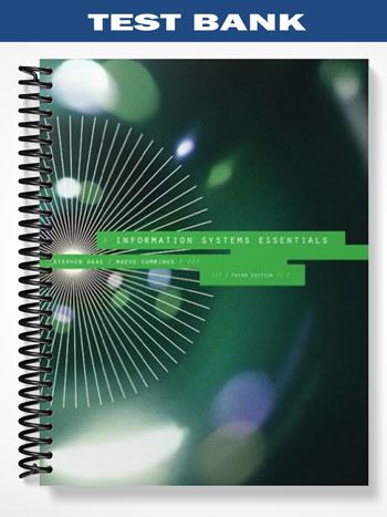 Test Bank for Information Systems Essentials 3rd Edition by Haag ...
