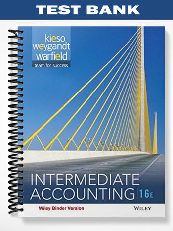 Test Bank For Intermediate Accounting 16th Edition By Kieso - Tutor Website