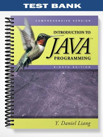 Test Bank for Introduction to Java Programming Comprehensive 8th Edition by Daniel Liang - Tutor website