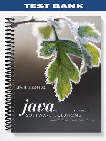 Test Bank for Java Software Solutions Foundations of Program Design 6th Edition by Lewis - Tutor website