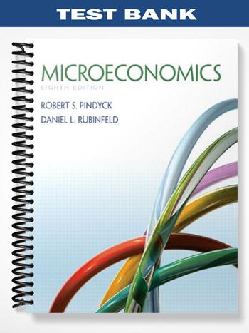 Test Bank For Microeconomics 8th Edition By Pindyck - Tutor Website