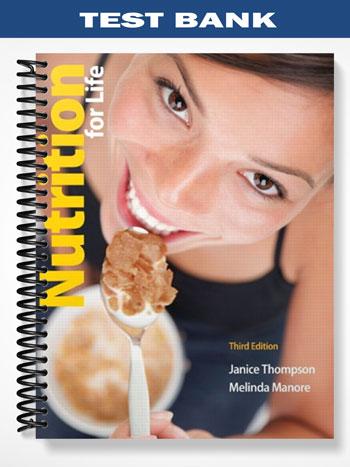 Test Bank for Nutrition for Life 3rd Edition by Thompson - Tutor website