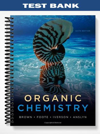 Test Bank For Organic Chemistry 6th Edition By Brown - Tutor Website