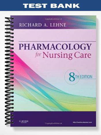 Test Bank for Pharmacology for Nursing Care 8th Edition by Lehne ...