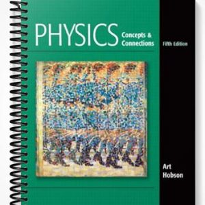Test Bank for Physics Concepts and Connections 5th Edition by Art Hobson