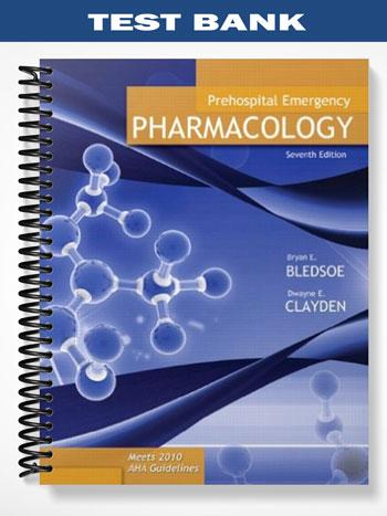 Test Bank for Prehospital Emergency Pharmacology 7th Edition by Bledsoe - Tutor website