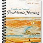 Principles and Practice of Psychiatric Nursing 9th Edition by Gail Wiscarz Stuart