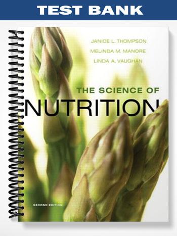 Test Bank for Science of Nutrition 2nd Edition by Thompson - Tutor website