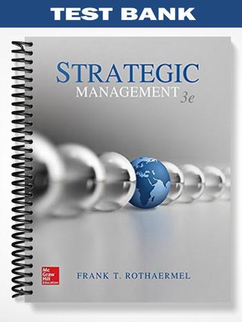 Test Bank For Strategic Management 3rd Edition By Rothaermel - Tutor ...